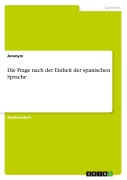 Cover-Bild zum Titel 'Die Frage nach der Einheit der spanischen Sprache' von 'Anonym'