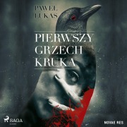 Cover-Bild zum Titel 'Pierwszy grzech kruka' von 'Pawel Lukas'