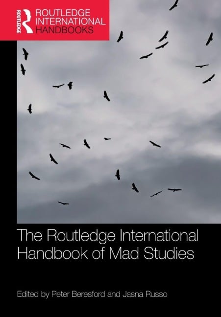 The Routledge International Handbook of Mad Studies - 