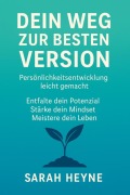 Cover-Bild zum Titel '"Werde, wer du wirklich bist - Dein Weg zu mehr Selbstvertrauen, Klarheit und innerer Stärke"' von 'Sarah Heyne'