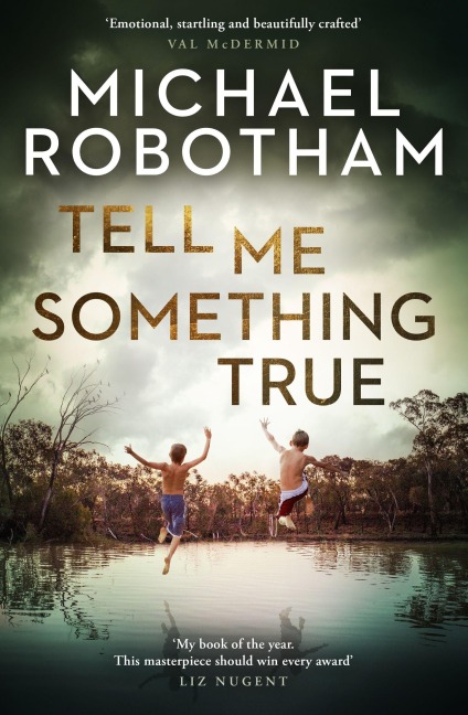 Tell Me Something True - Michael Robotham