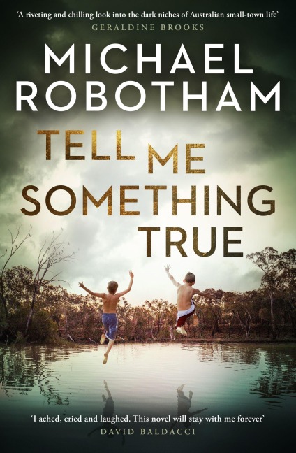 Tell Me Something True - Michael Robotham