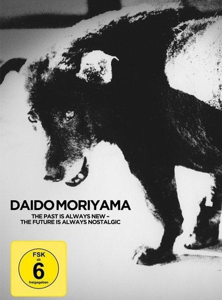 Daido Moriyama - The Past is always new, the Future is always nostalgic - Gen Iwama, Kazunori Miyake