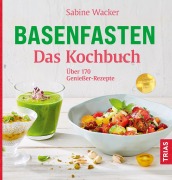 Cover-Bild zum Titel 'Basenfasten - Das Kochbuch' von 'Sabine Wacker'
