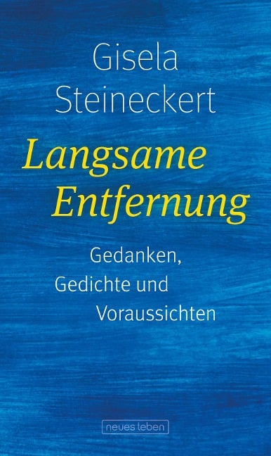 Langsame Entfernung - Gisela Steineckert