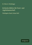 Cover-Bild zum Titel 'Kritische Blätter für Forst- und Jagdwissenschaft' von 'W. Pfeil, H. Nördlinger'