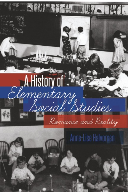 A History of Elementary Social Studies - Halvorsen Anne-Lise