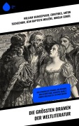 Cover-Bild zum Titel 'Die größten Dramen der Weltliteratur' von 'William Shakespeare, Oskar Wilde, Christopher Marlowe, Aischylos, Sophokles'