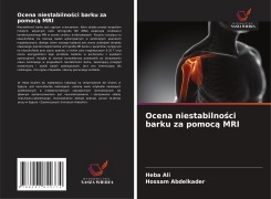 Cover-Bild zum Titel 'Ocena niestabilno¿ci barku za pomoc¿ MRI' von 'Heba Ali, Hossam Abdelkader'
