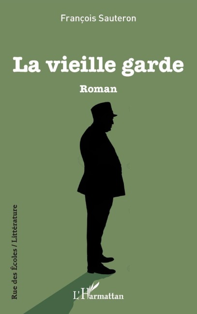 La vieille garde - François Sauteron