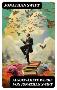Cover-Bild zum Titel 'Ausgewählte Werke von Jonathan Swift' von 'Jonathan Swift'