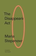Cover-Bild zum Titel 'The Disappearing ACT' von 'Maria Stepanova'