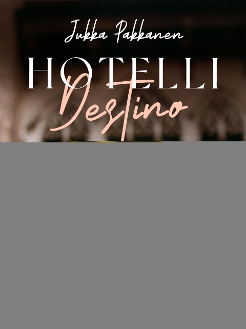 Hotelli Destino - Jukka Pakkanen