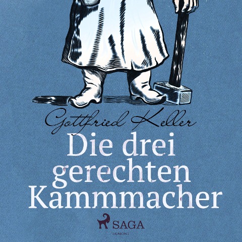 Die drei gerechten Kammmacher (Ungekürzt) - Gottfried Keller