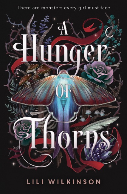 A Hunger of Thorns - Lili Wilkinson