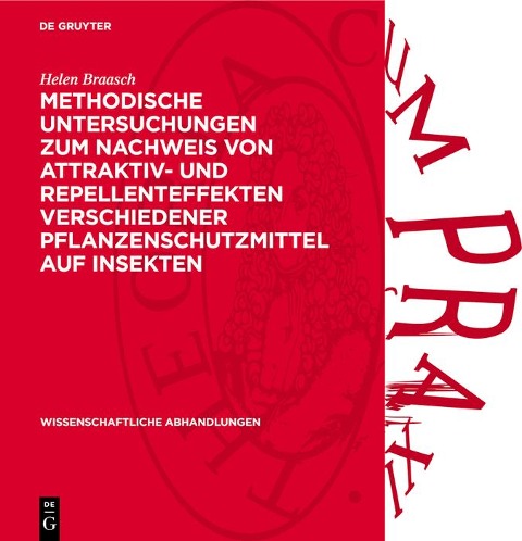 Methodische Untersuchungen zum Nachweis von Attraktiv- und Repellenteffekten verschiedener Pflanzenschutzmittel auf Insekten - Helen Braasch
