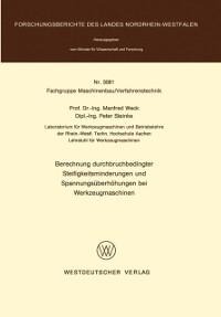 Berechnung durchbruchbedingter Steifigkeitsminderungen und Spannungsüberhöhungen bei Werkzeugmaschinen - Manfred Weck