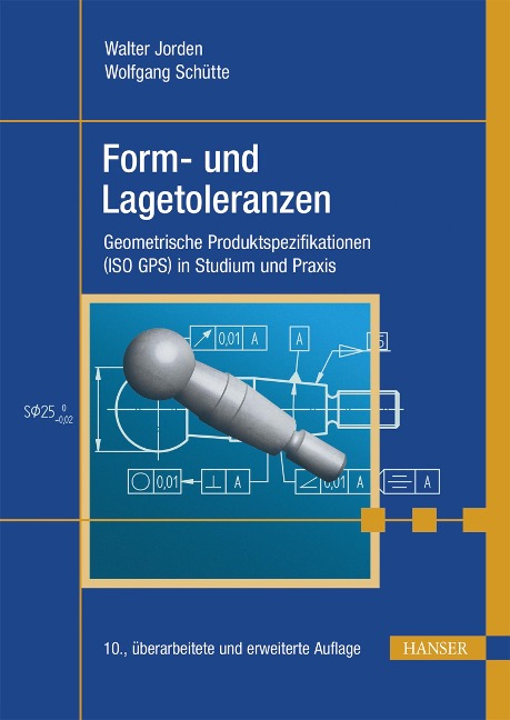 Form- und Lagetoleranzen - Walter Jorden, Wolfgang Schütte