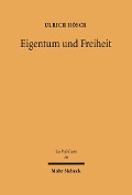 Cover-Bild zum Titel 'Eigentum und Freiheit' von 'Ulrich Hösch'