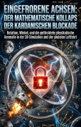 Cover-Bild zum Titel 'Eingefrorene Achsen: Der mathematische Kollaps der Kardanischen Blockade' von 'André Stey'