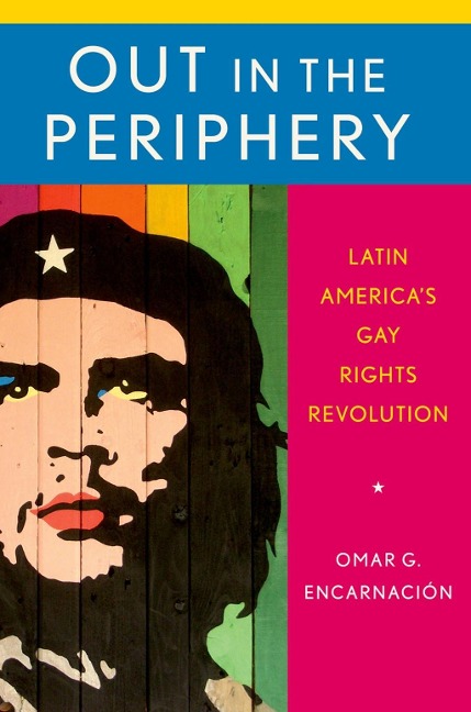 Out in the Periphery - Omar G. Encarnación