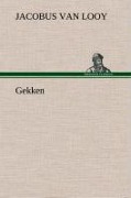 Cover-Bild zum Titel 'Gekken' von 'Jacobus Van Looy'