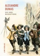 Alexandre Dumas: Die drei Musketiere. Neuausgabe der Übersetzung von Georg Carl Lehmann - Alexandre Dumas