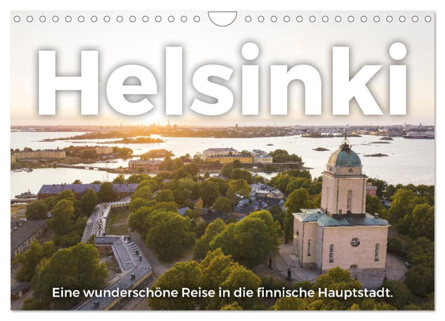 Helsinki - Eine wunderschöne Reise in die finnische Hauptstadt. (Wandkalender 2026 DIN A4 quer), CALVENDO Monatskalender - M. Scott