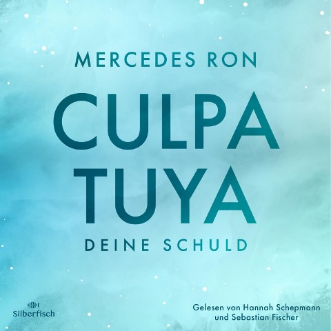 Die Culpa-Mía-Trilogie 2: Culpa Tuya ¿ Deine Schuld - Mercedes Ron