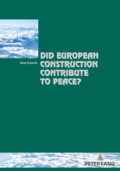 Did European Construction Contribute to Peace? - René Schwok