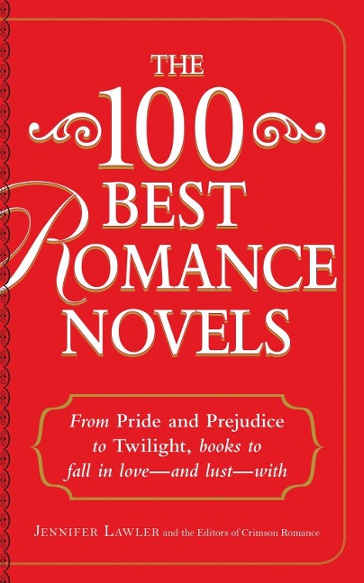 The 100 Best Romance Novels - Jennifer Lawler, Crimson Romance Editors