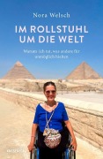 Cover-Bild zum Titel 'Im Rollstuhl um die Welt' von 'Nora Welsch'