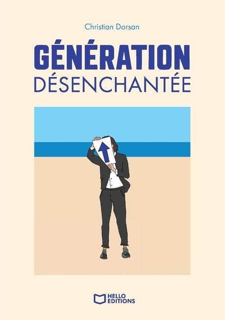 Génération désenchantée - Christian Dorsan