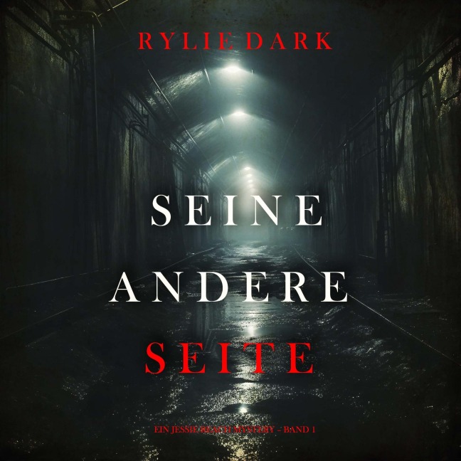 Seine Andere Seite (Ein Jessie Reach Mystery ¿ Band 1) - Rylie Dark