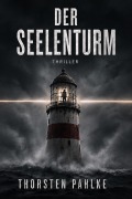 Cover-Bild zum Titel 'Der Seelenturm' von 'Thorsten Pahlke'