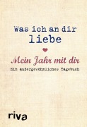Cover-Bild zum Titel 'Was ich an dir liebe - Mein Jahr mit dir' von 'Alexandra Reinwarth'