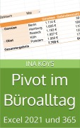 Cover-Bild zum Titel 'Pivot im Büroalltag' von 'Ina Koys'