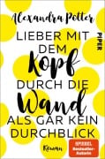 Lieber mit dem Kopf durch die Wand als gar kein Durchblick - Alexandra Potter