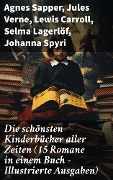 Cover-Bild zum Titel 'Die schönsten Kinderbücher aller Zeiten (15 Romane in einem Buch - Illustrierte Ausgaben)' von 'Agnes Sapper, Robert Louis Stevenson, Frances Hodgson Burnett, Rudyard Kipling, Carlo Collodi'
