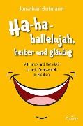Ha-ha-hallelujah, heiter und gläubig - Jonathan Gutmann