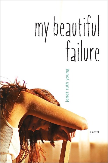 My Beautiful Failure - Janet Ruth Young