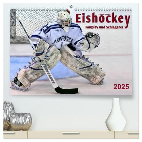 Eishockey - Fairplay und Schlägerei (hochwertiger Premium Wandkalender 2025 DIN A2 quer), Kunstdruck in Hochglanz - Peter Roder