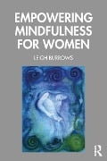 Cover-Bild zum Titel 'Empowering Mindfulness for Women' von 'Leigh Burrows'