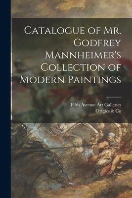 Catalogue of Mr. Godfrey Mannheimer's Collection of Modern Paintings - 