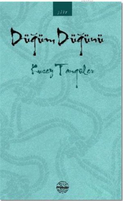 Dügüm Dügünü - Kusey Tangüler