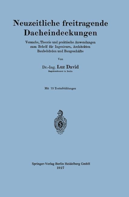 Neuzeitliche freitragende Dacheindeckungen - Luz David