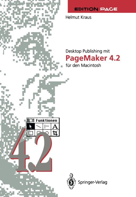 Desktop Publishing mit PageMaker 4.2 für den Macintosh - Helmut Kraus