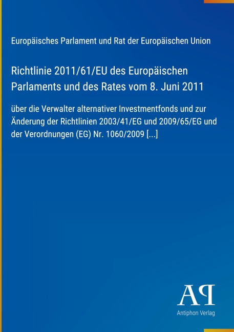 Richtlinie 2011/61/EU des Europäischen Parlaments und des Rates vom 8. Juni 2011 - Europäisches Parlament und Rat der Europäischen Union
