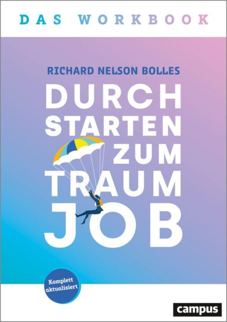 Durchstarten zum Traumjob - Das Workbook - Richard Nelson Bolles