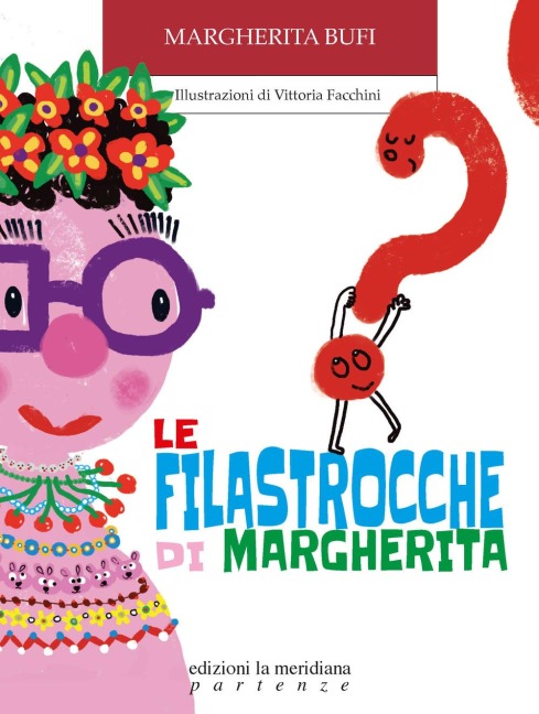 Le filastrocche di Margherita - Margherita Bufi